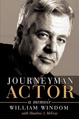 Journeyman Actor: A Memoir - William Windom