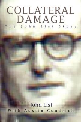 Collateral Damage: The John List Story - John List