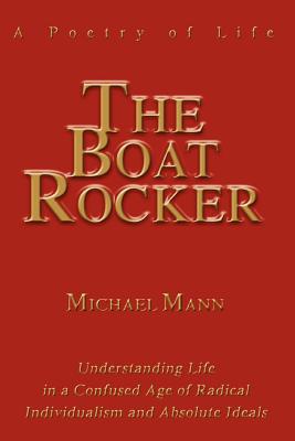 The Boat Rocker: A Poetry of Life - Michael Mann