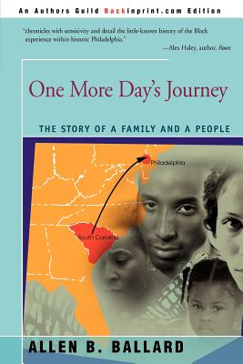 One More Day's Journey: The Story of a Family and a People - Allen B. Ballard