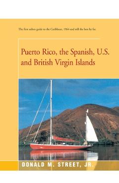 Coperta cărții 'Puerto Rico, the Spanish, U.S. and British Virgin Islands - Donald M. Street'