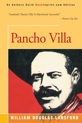 Pancho Villa - William Douglas Lansford