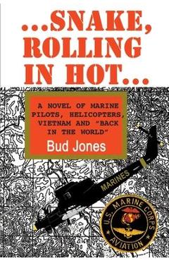 Coperta cărții 'Snake, Rolling in Hot - Bud Jones'