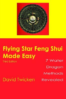 Flying Star Feng Shui Made Easy - David Twicken