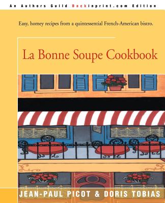 La Bonne Soupe Cookbook - Jean-paul Picot