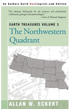 Coperta cărții 'Earth Treasures, Vol 3: The Northwestern Quadrant: Idaho, Iowa, Kansas, Minnesota, Missouri, Montana, Nebraska, North'