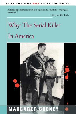 Why?: The Serial Killer in America - Margaret Cheney