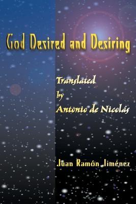 God Desired and Desiring - Juan Ramon Jimenez