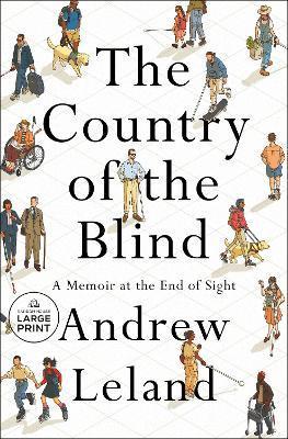 The Country of the Blind: A Memoir at the End of Sight - Andrew Leland