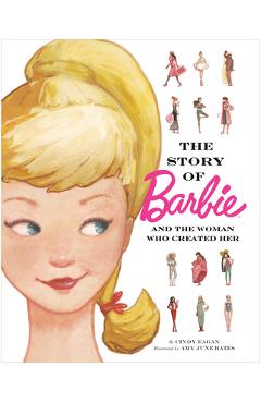 Poza produsului The Story of Barbie and the Woman Who Created Her (Barbie) - Cindy Eagan