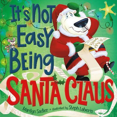 It's Not Easy Being Santa Claus - Marilyn Sadler