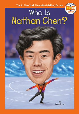 Who Is Nathan Chen? - Joseph Liu