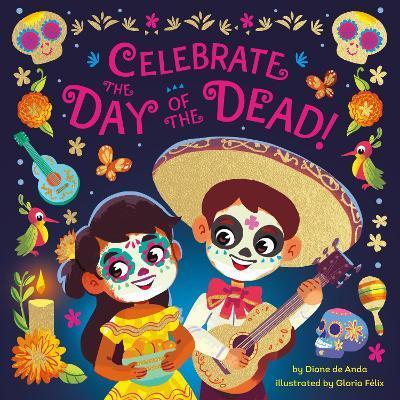 Celebrate the Day of the Dead! - Diane De Anda