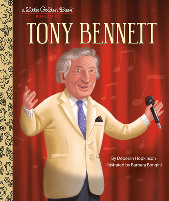 Tony Bennett: A Little Golden Book Biography - Deborah Hopkinson