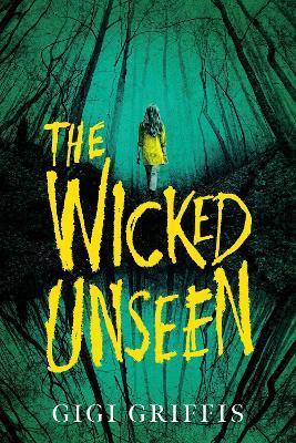 The Wicked Unseen - Gigi Griffis