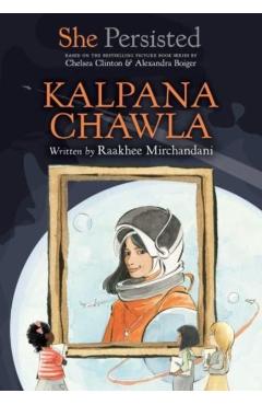 She Persisted: Kalpana Chawla - Raakhee Mirchandani