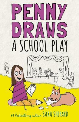 Penny Draws a School Play - Sara Shepard
