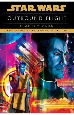 Coperta cărții 'Outbound Flight: Star Wars Legends - Timothy Zahn'