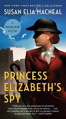 Princess Elizabeth's Spy - Susan Elia Macneal