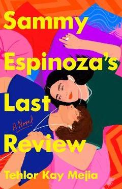 Coperta cărții 'Sammy Espinoza's Last Review - Tehlor Kay Mejia'