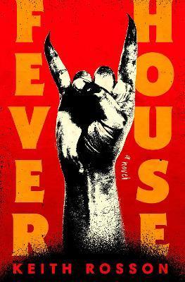 Fever House - Keith Rosson