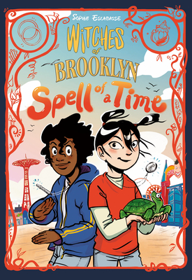 Witches of Brooklyn: Spell of a Time: (A Graphic Novel) - Sophie Escabasse