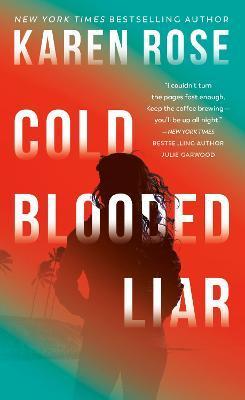 Cold-Blooded Liar - Karen Rose