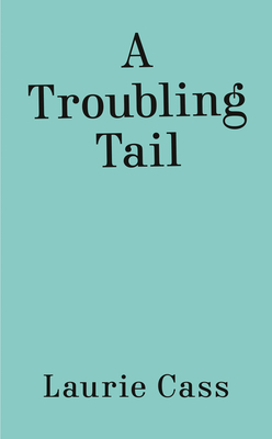 A Troubling Tail - Laurie Cass