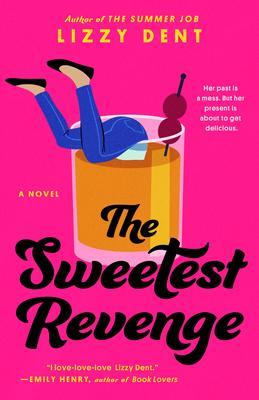 The Sweetest Revenge - Lizzy Dent