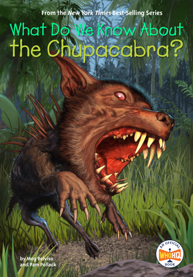 What Do We Know about the Chupacabra? - Pam Pollack