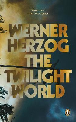The Twilight World - Werner Herzog