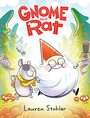 Gnome and Rat: (A Graphic Novel) - Lauren Stohler