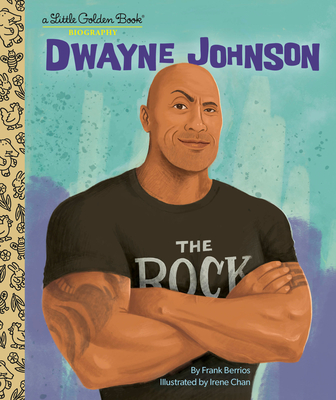 Dwayne Johnson: A Little Golden Book Biography - Frank Berrios
