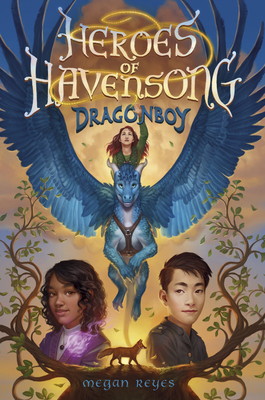 Heroes of Havensong: Dragonboy - Megan Reyes