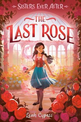The Last Rose - Leah Cypess