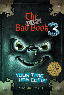 The Little Bad Book #3: Your Time Has Come - Magnus Myst
