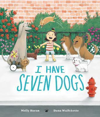 I Have Seven Dogs - Molly Horan