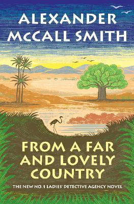 From a Far and Lovely Country: No. 1 Ladies' Detective Agency (24) - Alexander Mccall Smith