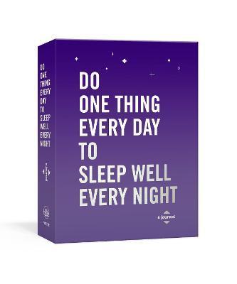 Do One Thing Every Day to Sleep Well Every Night: A Journal - Robie Rogge