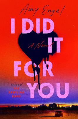 I Did It for You - Amy Engel
