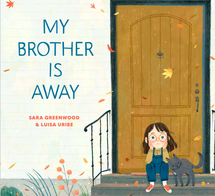 My Brother Is Away - Sara Greenwood