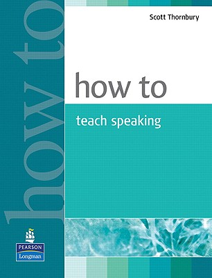 How to Teach Speaking - Scott Thornbury