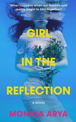 Girl in the Reflection - Monica Arya
