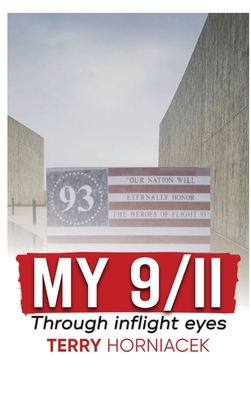 My 9/11-Through inflight Eyes - Terry Horniacek