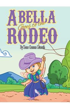 Abella Goes to the Rodeo - Zane Carson Carruth
