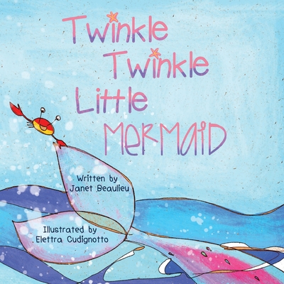 Twinkle Twinkle Little Mermaid - Janet Beaulieu