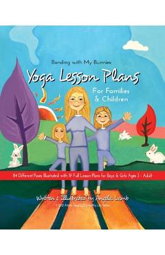 Coperta cărții 'Bonding with My Bunnies: Yoga Lesson Plans for Families and Children - Angela Lamb'