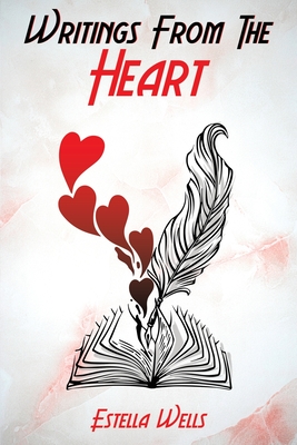 Writing from the Heart - Estella Wells