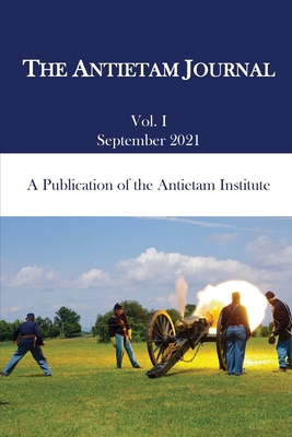 The Antietam Journal, Volume 1 - Kevin R. Pawlak