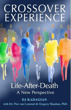 The Crossover Experience: Life-After-Death / A New Perspective - Dj Kadagian